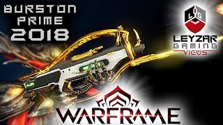 Burston Prime Build 2018 Guide  I Burst Therefore I Win Warframe Gameplay [upl. by Ailana287]