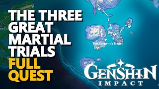 The Three Great Martial Trials Genshin Impact [upl. by Tempa]