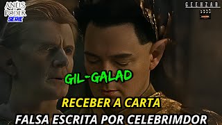 GILGALAD RECEBE A CARTA DE CELEBRIMDOR [upl. by Lomaj]