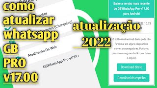 nova atualização como atualizar whatsapp GB PRO v1700 2022 [upl. by Aoniak]