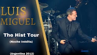 Luis Miguel  Argentina 2012 The Hist Tour [upl. by Alam278]