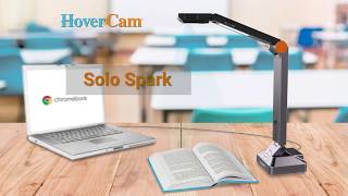 Using Solo Spark with HoverCam for Chromebook App [upl. by Iridis656]