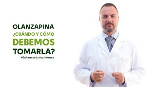 Olanzapina cuándo y cómo debemos tomarla Tu Farmacéutico Informa [upl. by Slosberg704]