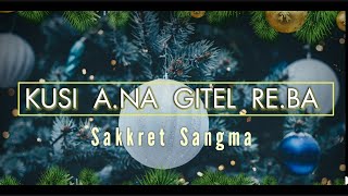 Kusi Ana Gitel Reba  Joy To The World Garo Christmas Song 2021 [upl. by Yruy]