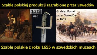 Szable polskiej produkcji marka IPZD w szwedzkich muzeach zrabowane w 1655 roku [upl. by Gavriella]