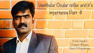 Vestibulo Ocular Reflex and its Importance PartII By Dr Hari BabuKV [upl. by Elpmid]