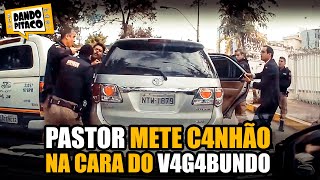 PASTOR METE C4NHÃO na CARA DO V4G4BUNDO [upl. by Assanav]