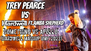 Trey Pearce vsHardwell ft Amba Shepherd  Something vs ApolloHardwell Mashup UMF 2023 [upl. by Sitoiganap]