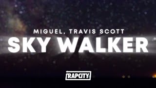 Miguel  Sky Walker Lyrics ft Travis Scott [upl. by Arlena983]