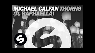 Michael Calfan  Thorns Ft Raphaella [upl. by Ignatzia]