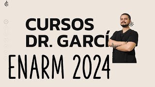 Curso ENARM 2024  Dr Garcia [upl. by Silera288]