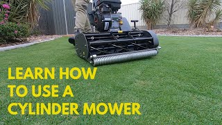 Learn How To Use A Cylinder Mower [upl. by Xyno279]