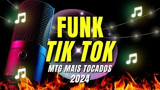 TOP FUNK TIK TOK 2024 💥🎵FUNK TIK TOK MAIS TOCADOS 2024 💥🎵 FUNK TIKTOK 2024  FUNK MTG 2024 💥🎶 [upl. by Wright324]