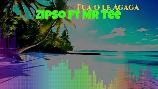 Zipso  Fua o le Agaga Official Audio ft Mr Tee [upl. by Ayocat]