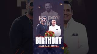 Happy Birthday to the everinspiring Suniel Shetty [upl. by Anircam656]