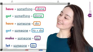 4 CAUSATIVE VERBS Explained Have  Get  Make  Let ENGLISH GRAMMAR [upl. by Airamak]