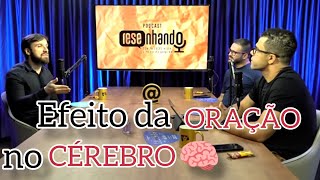 Efeito da Oração no Cérebro Dr Denis Birman neurologistaPodcast Resenhando [upl. by Ingeborg975]