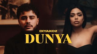 DIYAKOZ  DUNYA Official Video [upl. by Jone]