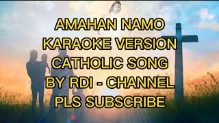 AMAHAN NAMO KARAOKE VERSION CATHOLIC SONG FOR THE MASS [upl. by Pillihp]