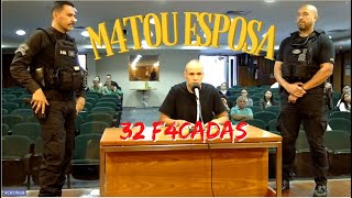 TRIBUNAL DO JÚRI M4TOU A ESPOSA COM 32 F4CADAS INTERROGATÓRIO DO RÉU [upl. by Irolav]