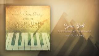 quotYour Call Secondhand Serenadequot  Piano cover by Joel Sandberg [upl. by Ames67]