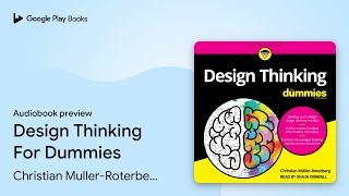 Design Thinking For Dummies by Christian MullerRoterberg · Audiobook preview [upl. by Bullivant]