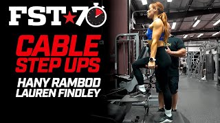 FST7 Tips Cable Step Ups  Hany Rambod X Lauren Findley [upl. by Severn264]