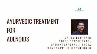 Ayurvedic Solutions for Adenoids A Consultation with Dr Rajesh Nair [upl. by Champagne]