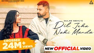 Dil Jeha Nahi Manda Official Video  Gulab Sidhu  Diamond  Kiran Brar  Punjabi Song [upl. by Mary]