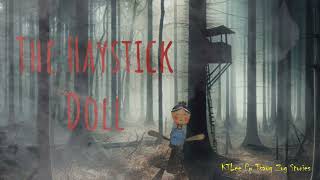 The Hay Stick Doll SCARY STORY  Hmonglish [upl. by Sorce267]