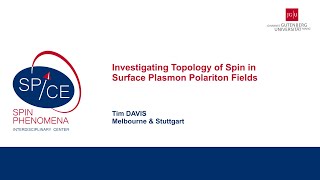 Talks  Spin textures Magnetism meets Plasmonics 2024  Tim DAVIS Melbourne amp Stuttgart [upl. by Elianora375]