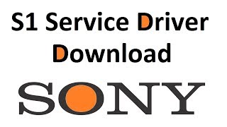 Sony S1 Service driver installation And Download [upl. by Daza]