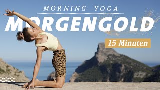 Yoga Morgenroutine für alle Level  Frische Energie für den Tag  15 Minuten Morgengold [upl. by Forsta]