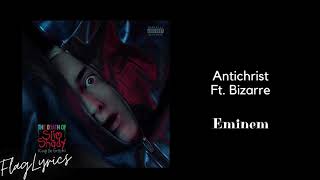 Eminem  Antichrist Ft Bizarre  Lyrics [upl. by Yelkrab]