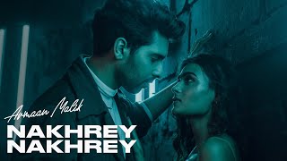 Armaan Malik  Nakhrey Nakhrey Official Music Video ft Shalini Pandey [upl. by Ras548]