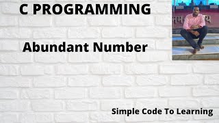 42  C Program to check whether a number is Abundant number or not Hindi [upl. by Daven]