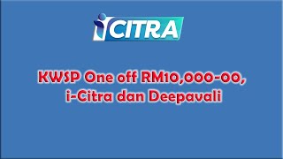 KWSP One off RM1000000 iCitra dan Deepavali [upl. by Alisia]