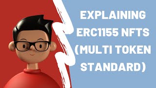 Explaining ERC 1155 NFTs  NFTs with multiple copies [upl. by Corkhill]