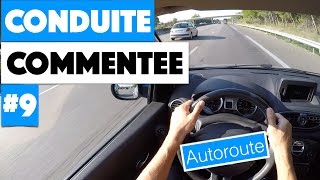 Apprendre à conduire  Conduite commentée 9  autoroute [upl. by Sexton]