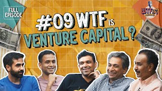 Ep 9  WTF is Venture Capital Ft Nikhil Nithin Rajan A Prashanth P amp Karthik R [upl. by Heilner]