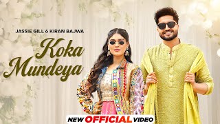 Koka Mundeya  Jassie Gill  Kiran Bajwa  Kaptaan  Latest Punjabi Song 2024 New Punjabi Song 2024 [upl. by Elisee]