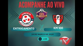 ENTROCAMENTO 2 X 0 KM100  24032024  COPA INTERVALE [upl. by Nottap180]