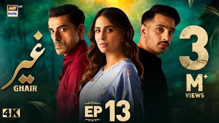 Ghair Episode 13  1 November 2024 Eng Sub  Ushna Shah  Usama Khan  Adeel Hussain  ARY Digital [upl. by Heffron882]