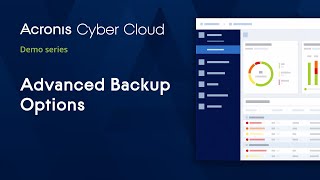 Advanced Backup Options  Acronis Cyber Backup Cloud  Acronis Cyber Cloud Demo Series [upl. by Rodman]