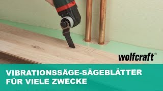 VibrationssägeSägeblätter für zahlreiche Sägearbeiten  wolfcraft [upl. by Gemina]