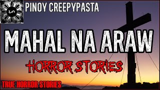 Mahal Na Araw Horror Stories  Pinoy Creepypasta  Holy Week Horror Stories [upl. by Nylareg372]