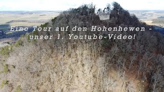 Eine Tour auf den Hohenhewen  unser 1YoutubeVideo [upl. by Salokcin]