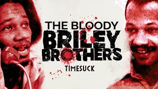 Timesuck  The Bloody Briley Brothers [upl. by Knah]