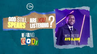 HEARING GOD 1  God Still Speaks Are you Hearing  Pastor Ayo Ajani [upl. by Clarissa200]