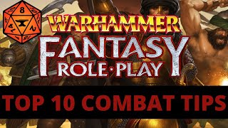 Top Ten Combat Tips amp Tricks for Warhammer Fantasy Roleplay 4th Edition WFRP [upl. by Wilek]